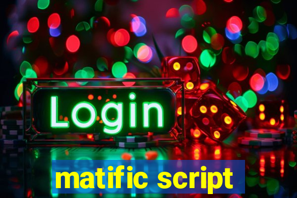 matific script